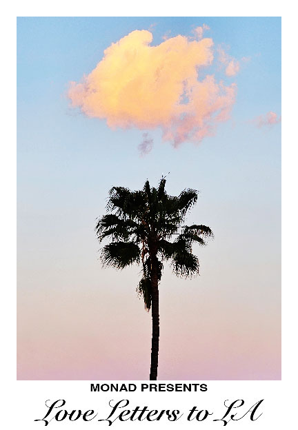 Love Letters to LA — MONAD